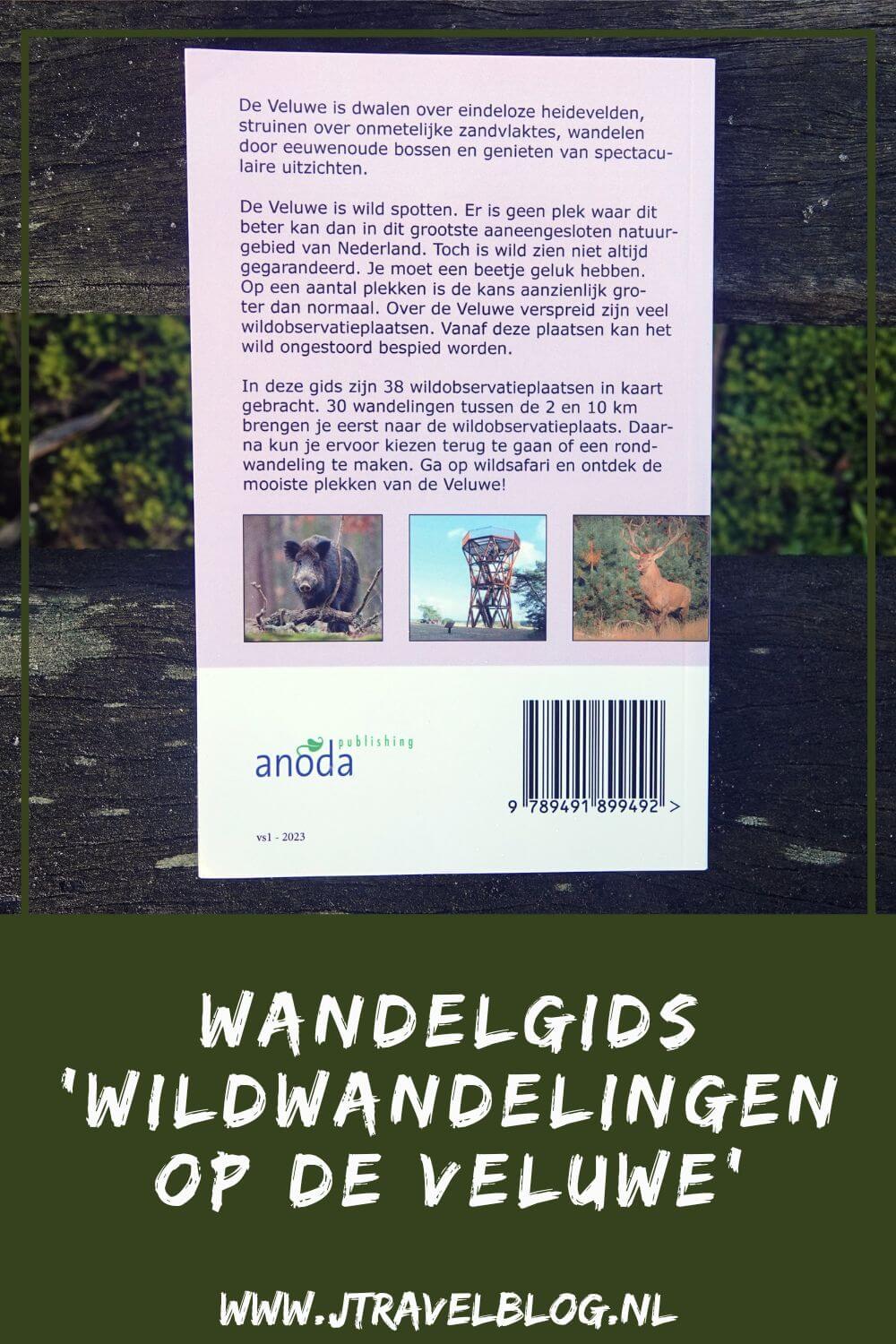 De wandelgids ‘Wildwandelingen op de Veluwe’ is een wandelgids met 30 wandelingen langs wildobservatieplaatsen op de Veluwe. De wandelingen hebben een lengte tussen de 2 en 10 kilometer. Wandel je mee? #wandelgids #wandelen #veluwe #anoda #jtravelblog #jtravel