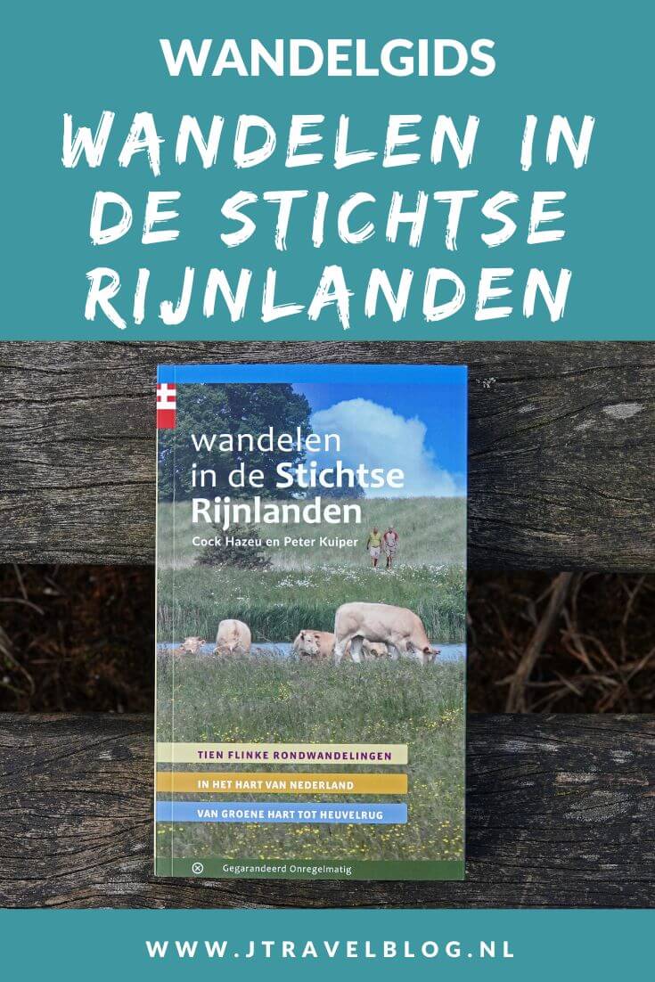 De wandelgids 'Wandelen in de Stichtse Rijnlanden’ bevat 10 rondwandelingen van 14 tot 18 kilometer op de Utrechtse Heuvelrug en in het Groene Hart. Wandel je mee? #wandelen #stichtserijnlanden #wandelgids #gegarandeerdonregelmatig #jtravelblog #jtravel