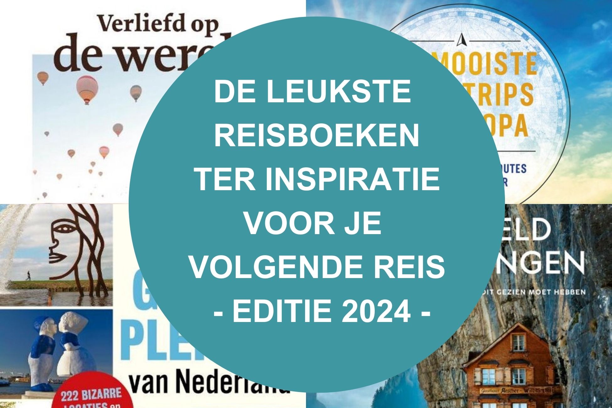 De leukste reisboeken ter inspiratie voor je volgende reis [2024 editie]