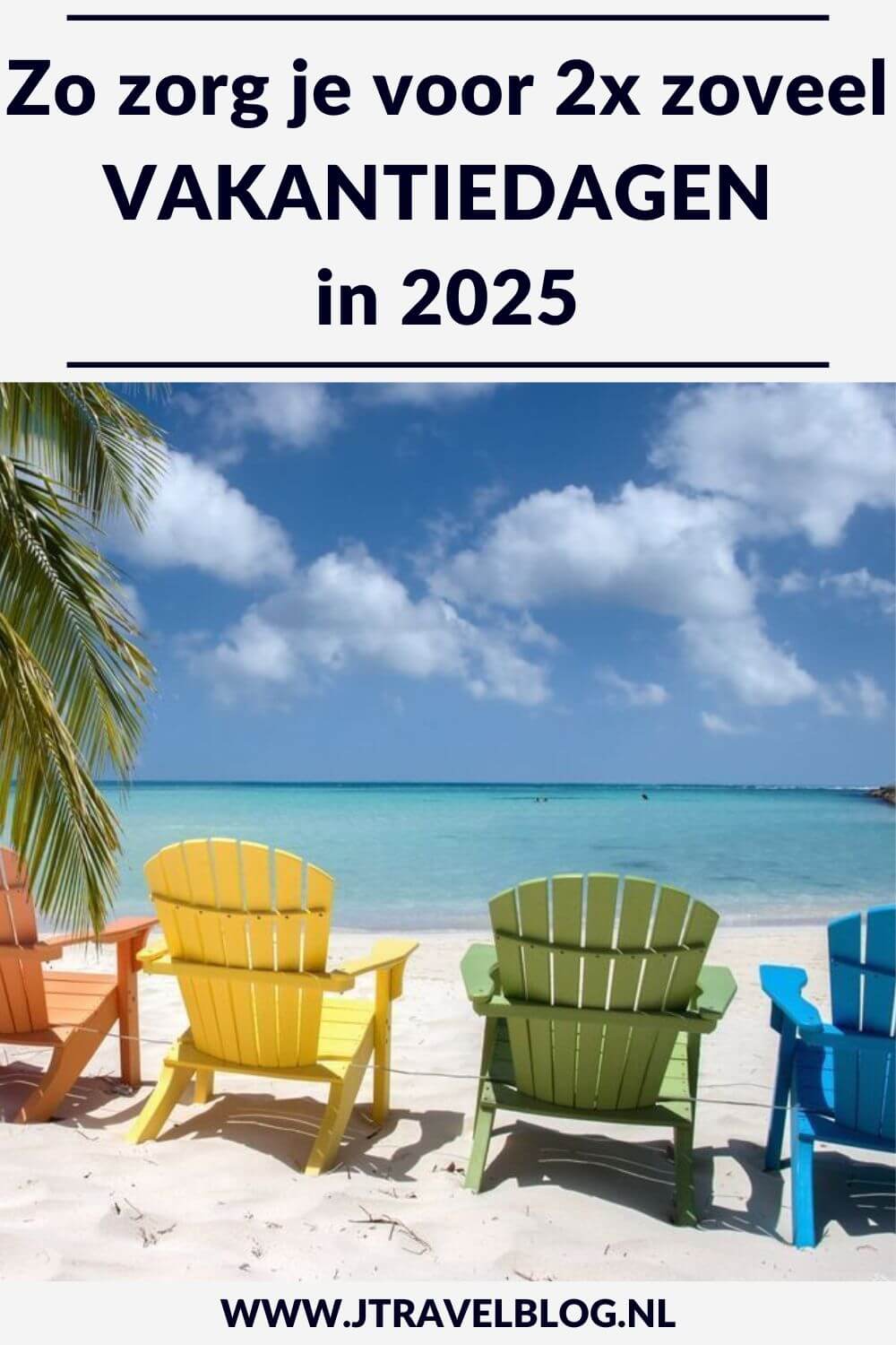 Iedereen wil in 2025 weer graag op vakantie. Zo graag zelfs dat het misschien niet lukt met 20-25 vakantiedagen. Er is een simpel trucje waardoor jij er voor zorgt dat je twee keer zoveel vakantiedagen in 2025 hebt. Hoe? Je leest het in deze blog. #vakantiedagen #extravakantiedagen2025 #reistips #voorbereiding #jtravelblog #jtravel