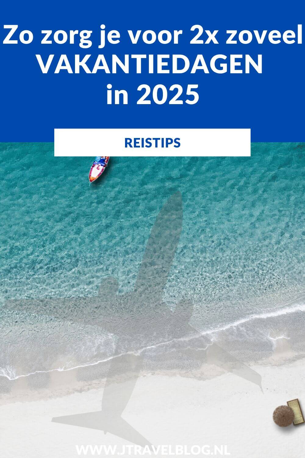 Iedereen wil in 2025 weer graag op vakantie. Zo graag zelfs dat het misschien niet lukt met 20-25 vakantiedagen. Er is een simpel trucje waardoor jij er voor zorgt dat je twee keer zoveel vakantiedagen in 2025 hebt. Hoe? Je leest het in deze blog. #vakantiedagen #extravakantiedagen2025 #reistips #voorbereiding #jtravelblog #jtravel