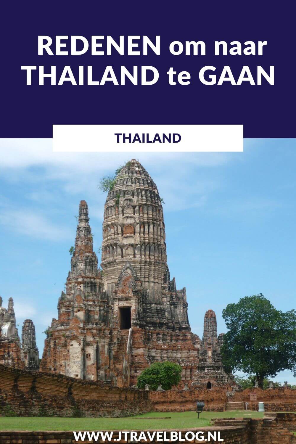 In deze blog geef ik je 11 redenen om naar Thailand te gaan, zoals de natuur, de vriendelijke mensen, het strand, de cultuur, het eten en de mooie steden. Lees je mee? #thailand #redenenomnaarthailandtegaan #jtravel #jtravelblog