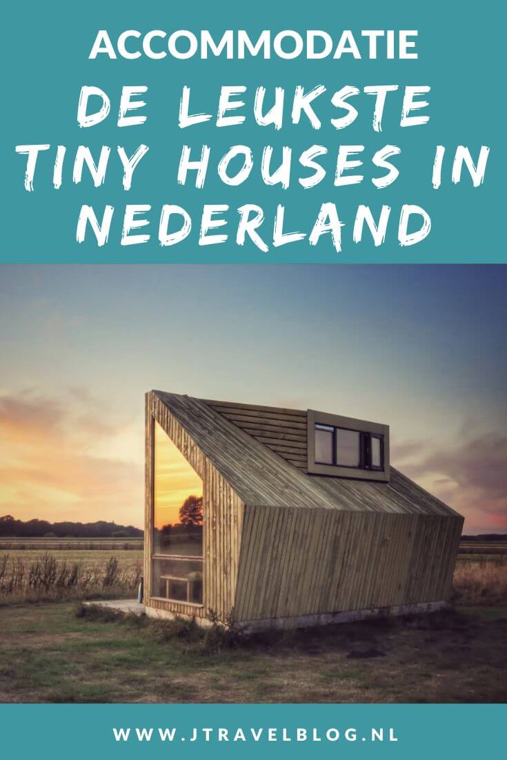 Tiny houses zijn kleine accommodaties waar je kunt wonen of verblijven tijdens je vakantie. In deze blog heb ik de leukste tiny houses in Nederland waar je kunt overnachten op een rijtje gezet. #tinyhouse #accommodatie #jtravelblog #jtravel