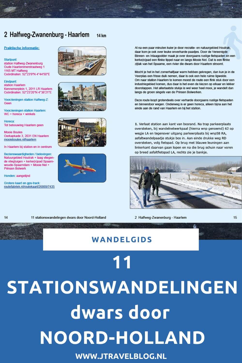 De wandelgids '11 stationswandelingen dwars door Noord-Holland' van Bart van der Schagt is een wandelgids met 11 wandelingen wandelingen van/naar en rondom treinstations in de provincie Noord-Holland met een lengte van tussen de 10 en 23 kilometer. Wandel je mee? #noordholland #stationswandelingen #wandelen #wandelgids #anoda #jtravel #jtravelblog