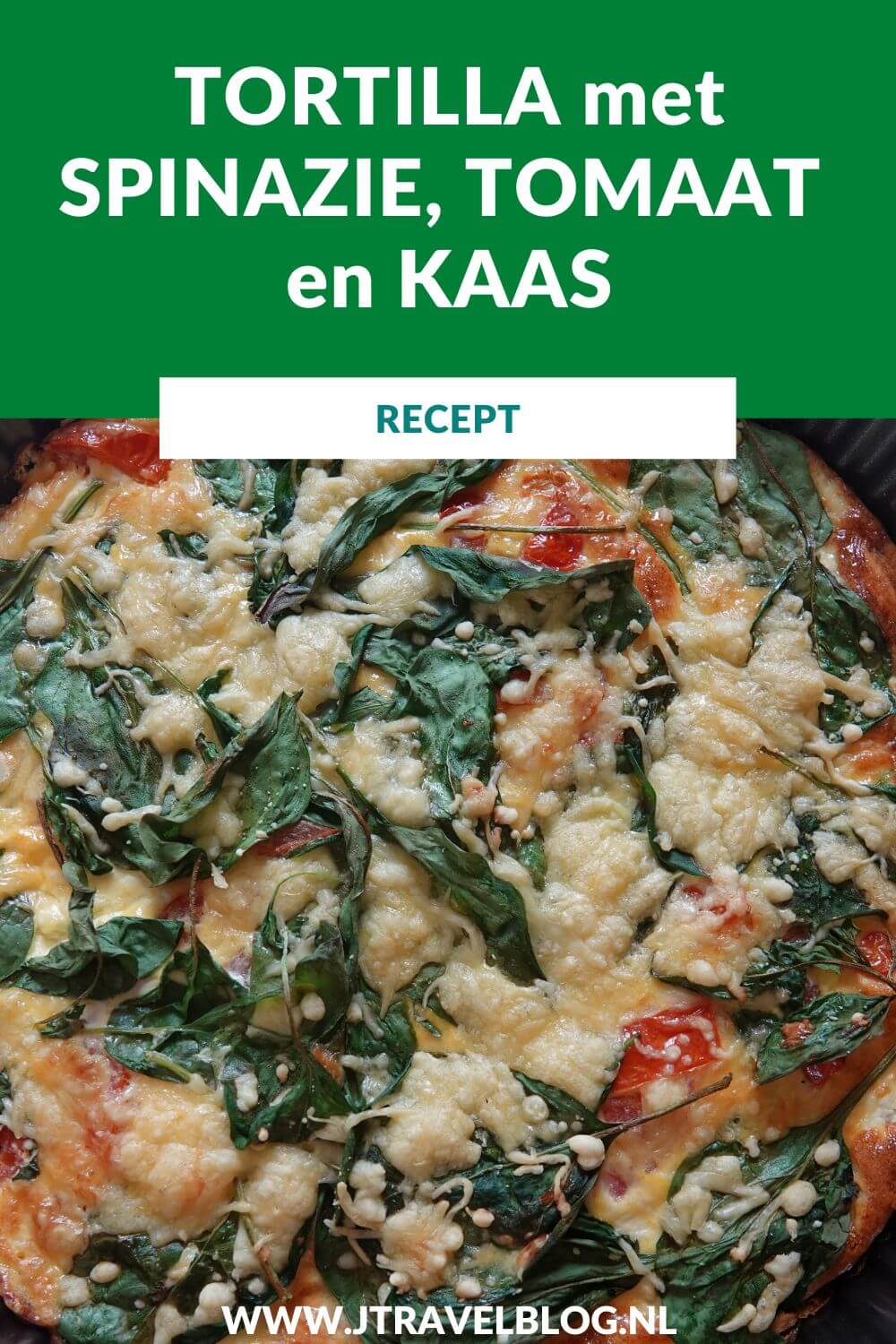 Ik heb een heerlijke tortilla met spinazie, tomaat en kaas gemaakt. Het is een eenvoudig recept. De tortilla met spinazie, tomaat en geraspte kaas zijn niet moeilijk te maken. Het recept lees je in deze blog. Eet smakelijk! #recept #tortilla #spinazie #jtravelblog #jtravel