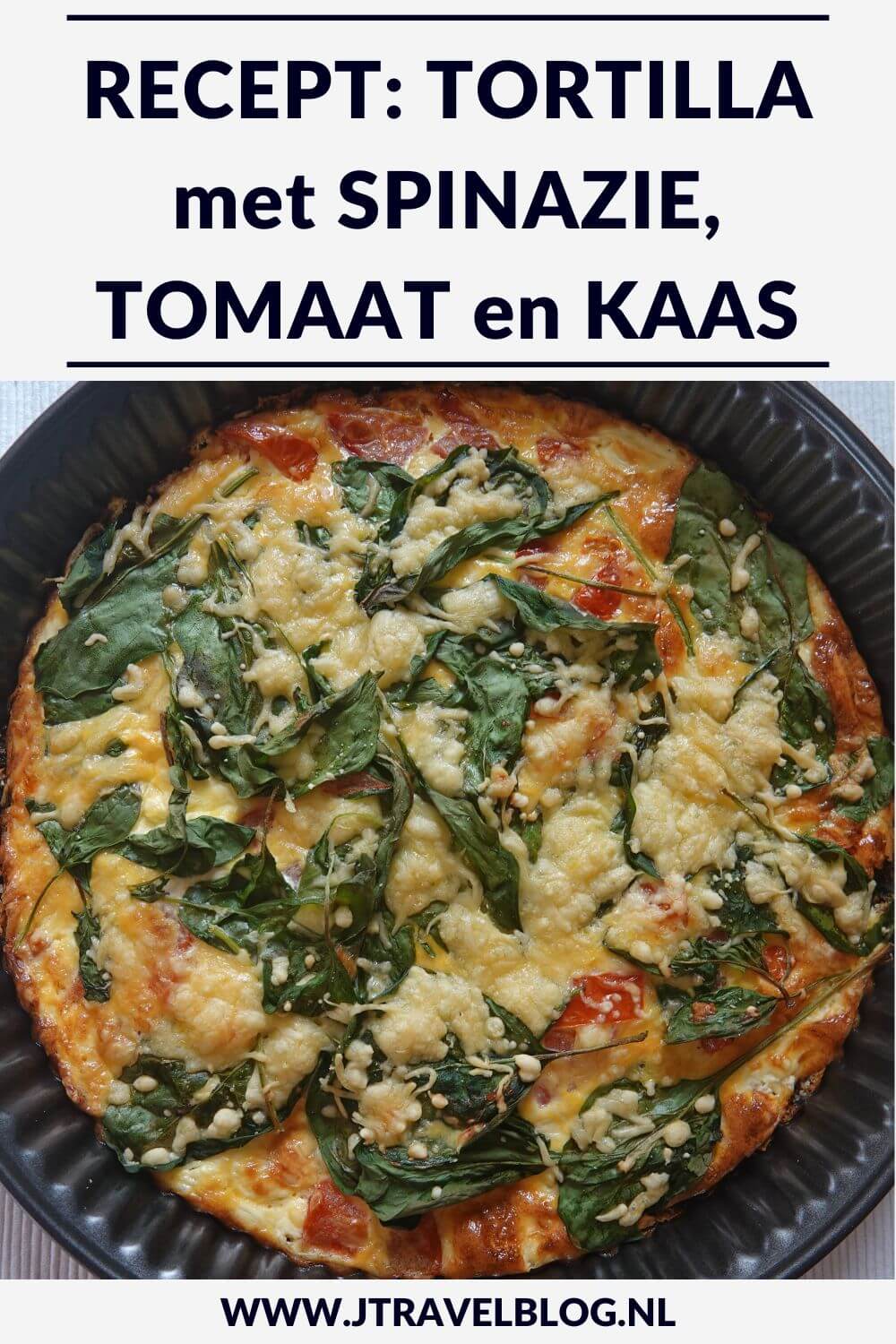 Ik heb een heerlijke tortilla met spinazie, tomaat en kaas gemaakt. Het is een eenvoudig recept. De tortilla met spinazie, tomaat en geraspte kaas zijn niet moeilijk te maken. Het recept lees je in deze blog. Eet smakelijk! #recept #tortilla #spinazie #jtravelblog #jtravel