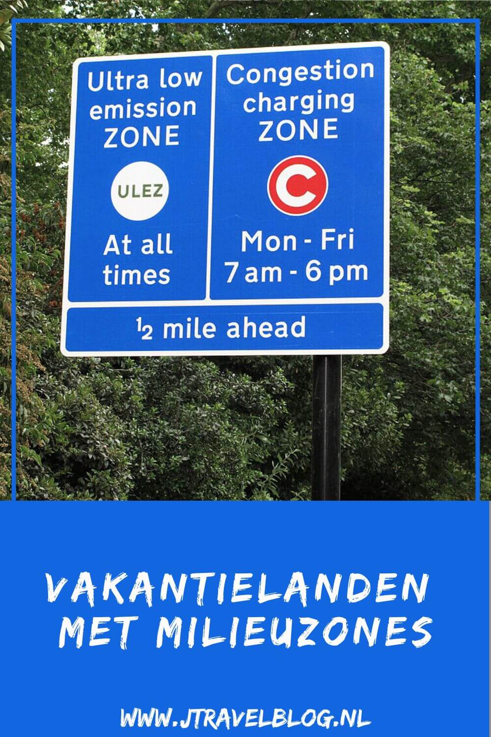 In Europa zijn veel vakantielanden met milieuzones. De milieuzones zijn ingevoerd om de luchtvervuiling in de (oude binnen-)steden terug te dringen. In deze blog vind je een lijst van vakantielanden die milieuzones hebben ingesteld. #milieuzones #europa #jtravelblog #jtravel