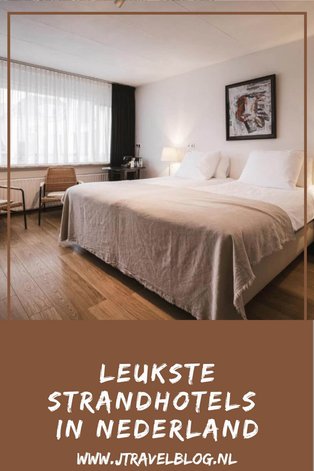 In deze blog heb ik de leukste hotels voor een weekendje aan zee in Nederland op een rijtje gezet. Geniet van je verblijf in een strandhotel in Nederland. #hotelsaanzee #strandhotel #accommodatie #jtravelblog #jtravel