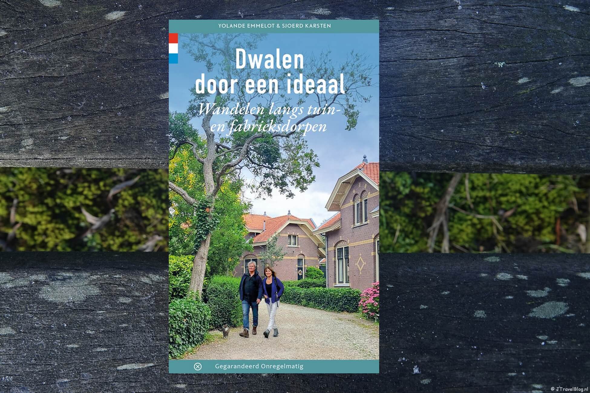 Wandelgids ‘Dwalen door een ideaal – Wandelen langs tuin- en fabrieksdorpen’