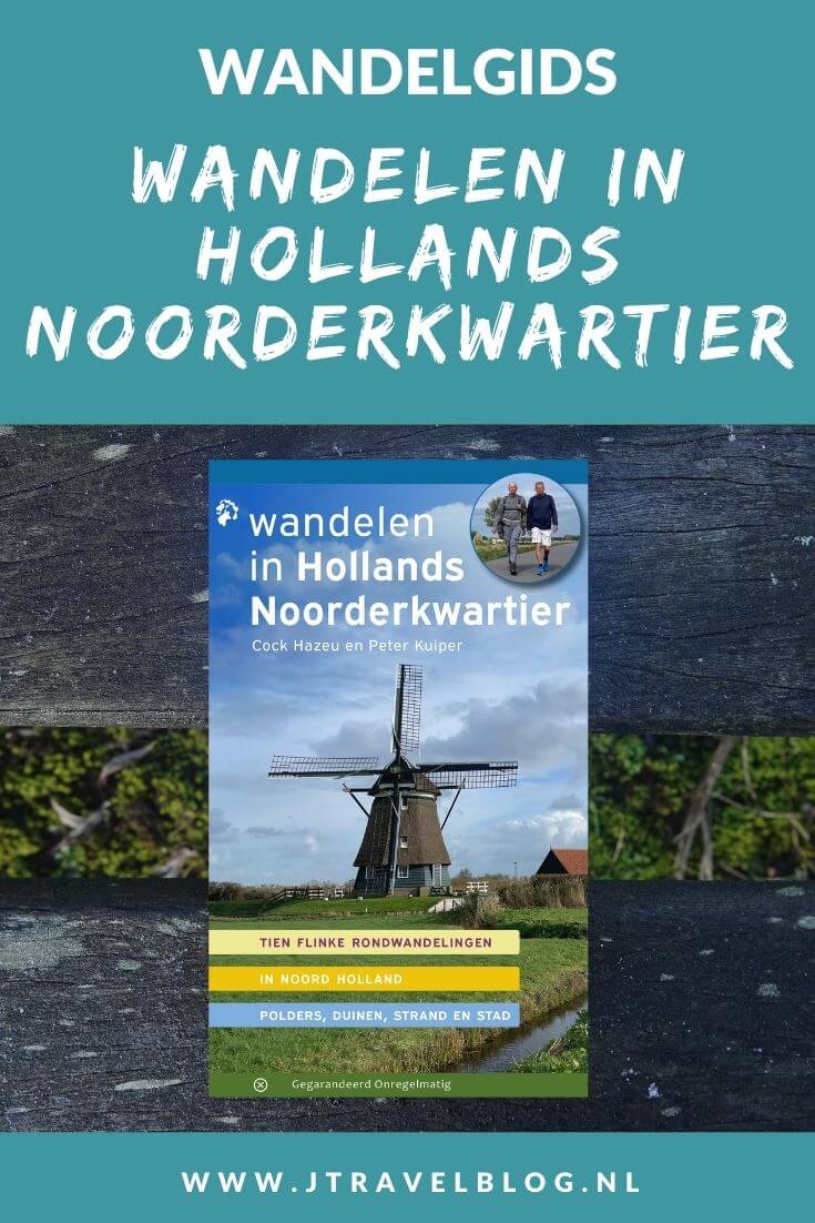 De wandelgids 'Wandelen in Hollands Noorderkwartier' is een gids met tien rondwandelingen in Noord- Holland door polders, duinen, strand en stad. De 10 wandelroutes hebben een lengte van 14 tot 17 kilometer. Wandel je mee? #hollandnoorderkwartier #wandelen #wandelgids #gegarandeerdonregelmatig #jtravel #jtravelblog