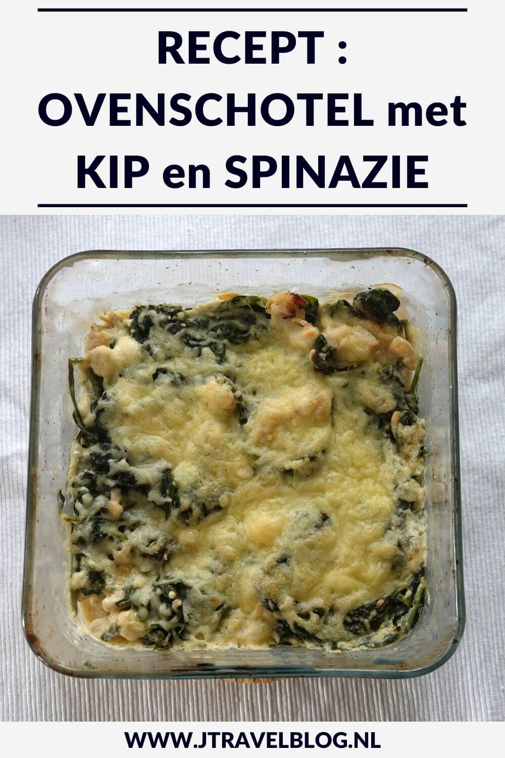Dit keer heb ik een heerlijke ovenschotel met kip en spinazie gemaakt. Een gezonde ovenschotel zonder koolhydraten. Deze romige kip-spinazie ovenschotel is licht en voedzaam en niet moeilijk te maken. Het recept lees je in deze blog. #recept #spinazie #ovenschotel #jtravelblog #jtravel