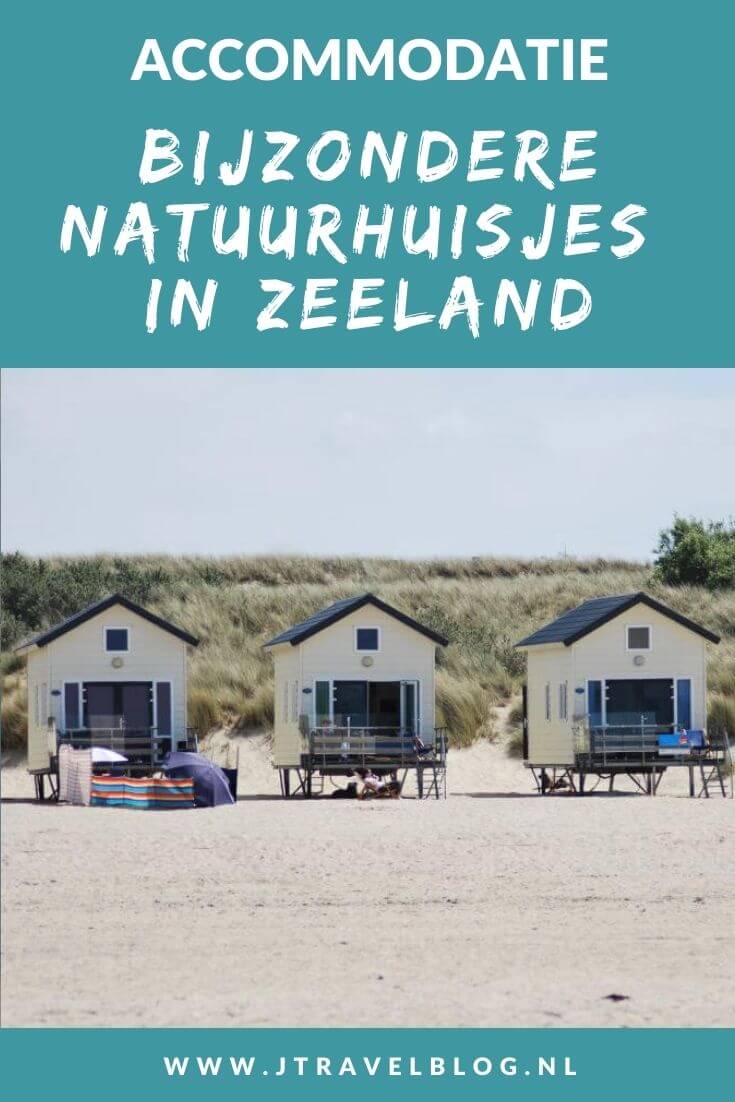 Ik heb een aantal bijzondere natuurhuisjes in de provincie Zeeland voor je op een rijtje gezet. Het zijn stuk voor stuk unieke accommodaties, veelal gelegen in de natuur. #natuurhuisjes #zeeland #accommodatie #jtravel #jtravelblog