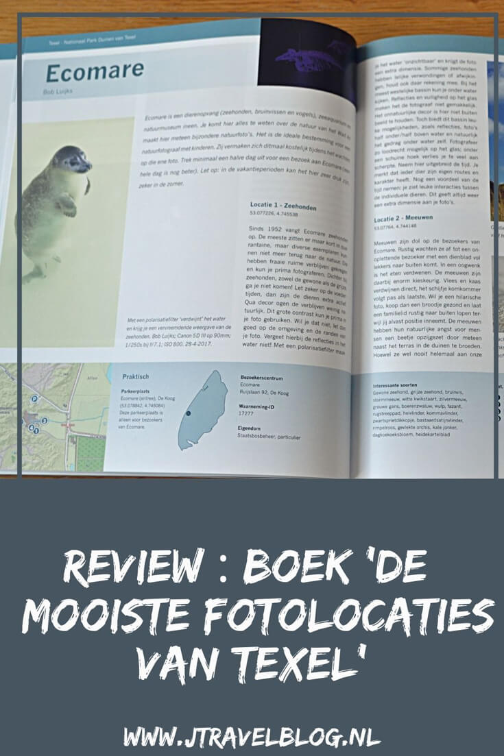 Ik heb een geweldig fotoboek gekocht: 'De mooiste fotolocaties van Texel' Mijn review over het boek 'De mooiste fotolocaties van Texel' lees je op mijn website. Lees je mee en doe inspiratie op. #review #texel #fotoboek #jtravelblog #jtravel