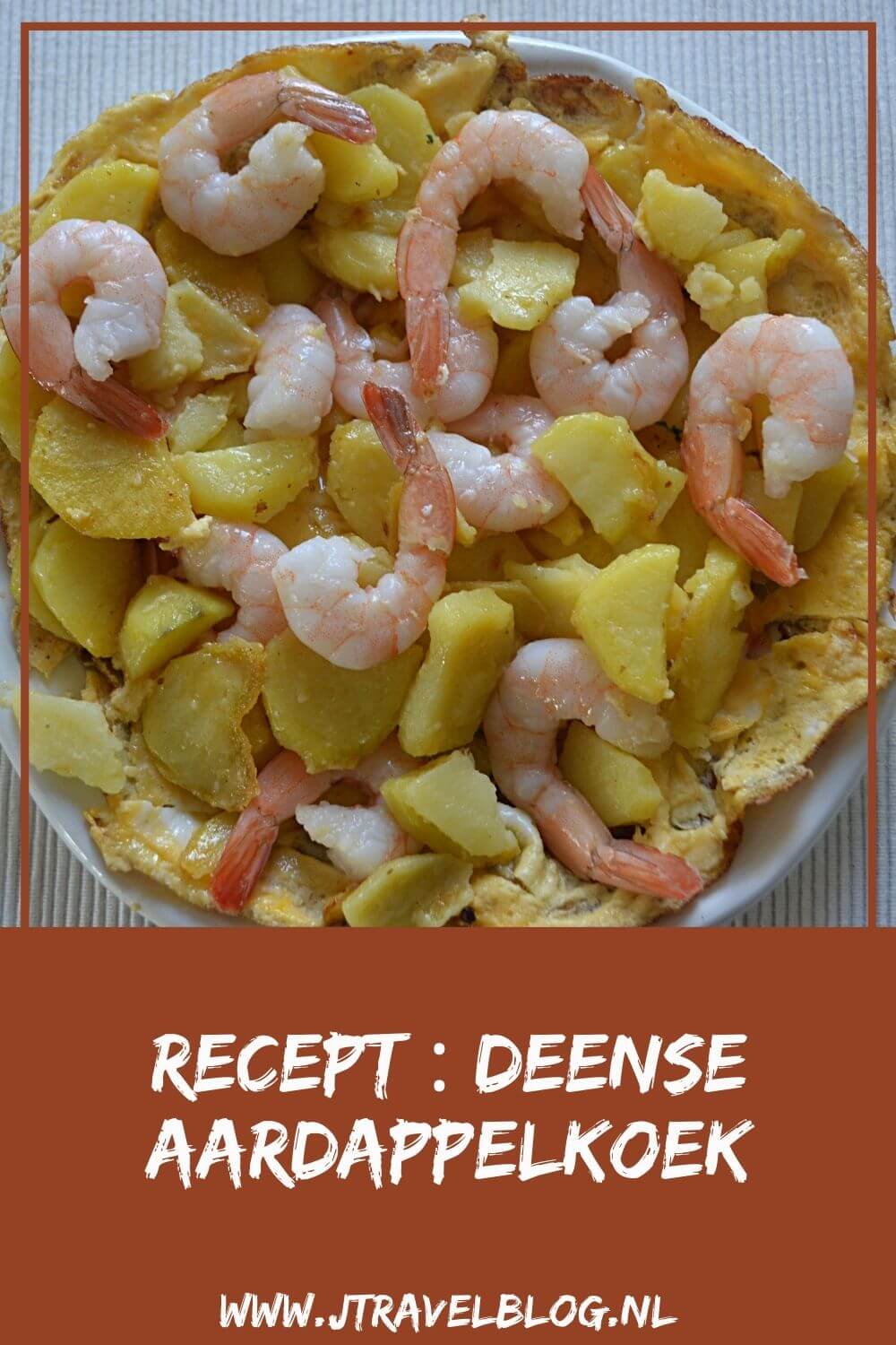 Ik heb een heerlijk recept van een Deense aardappelkoek met ei, aardappelen en garnalen voor je gemaakt. Het recept lees je hier. #recept #aardappelkoek #omelet #deenseaardappelkoek #jtravel #jtravelblog