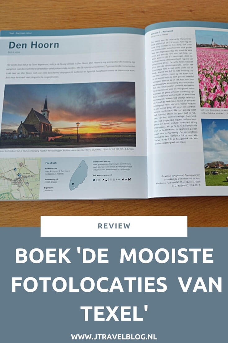 Ik heb een geweldig fotoboek gekocht: 'De mooiste fotolocaties van Texel' Mijn review over het boek 'De mooiste fotolocaties van Texel' lees je op mijn website. Lees je mee en doe inspiratie op. #review #texel #fotoboek #jtravelblog #jtravel