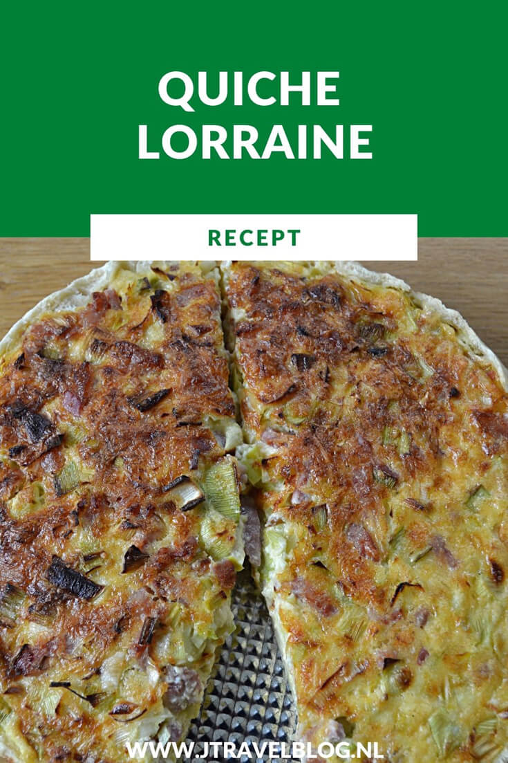 Ik heb een heerlijk recept van een quiche Lorraine, een hartige taart met prei, spekjes en kaas voor je gemaakt. Het recept lees je hier. #recept #quiche #quichelorraine #jtravel #jtravelblog
