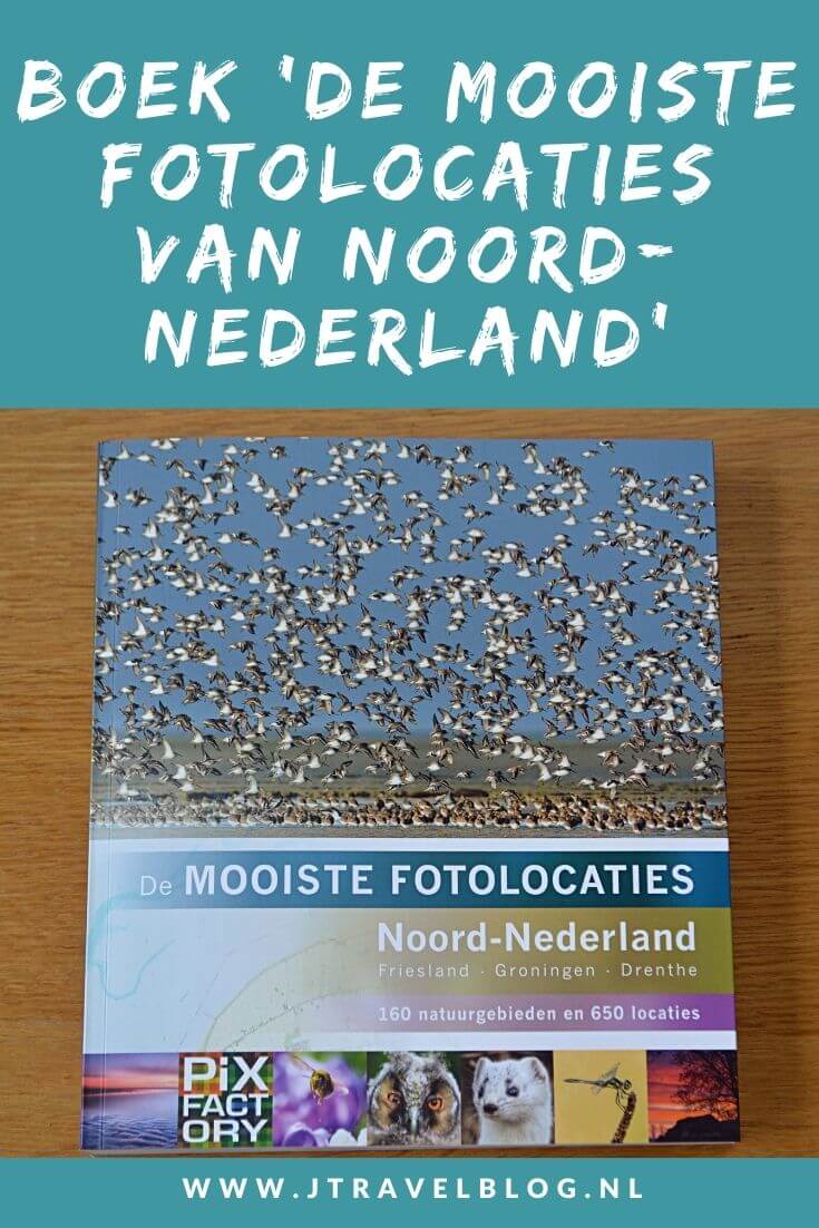 Ik heb een geweldig fotoboek gekocht: 'De mooiste fotolocaties van Noord-Nederland', over de provincies Groningen, Friesland (incl. de Waddeneilanden) en Drenthe. Mijn review over het boek 'De mooiste fotolocaties van Noord-Nederland' lees je op mijn website. Lees je mee en doe inspiratie op. #review #noordnederland #fotoboek #jtravelblog #jtravel