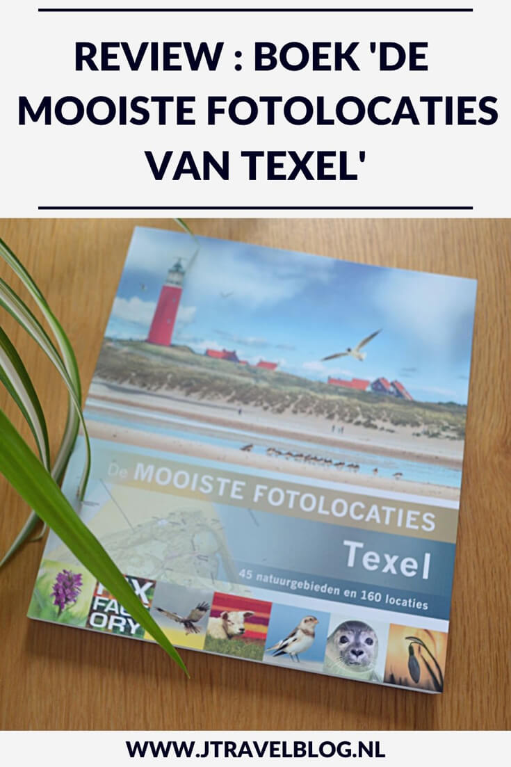 Ik heb een geweldig fotoboek gekocht: 'De mooiste fotolocaties van Texel' Mijn review over het boek 'De mooiste fotolocaties van Texel' lees je op mijn website. Lees je mee en doe inspiratie op. #review #texel #fotoboek #jtravelblog #jtravel