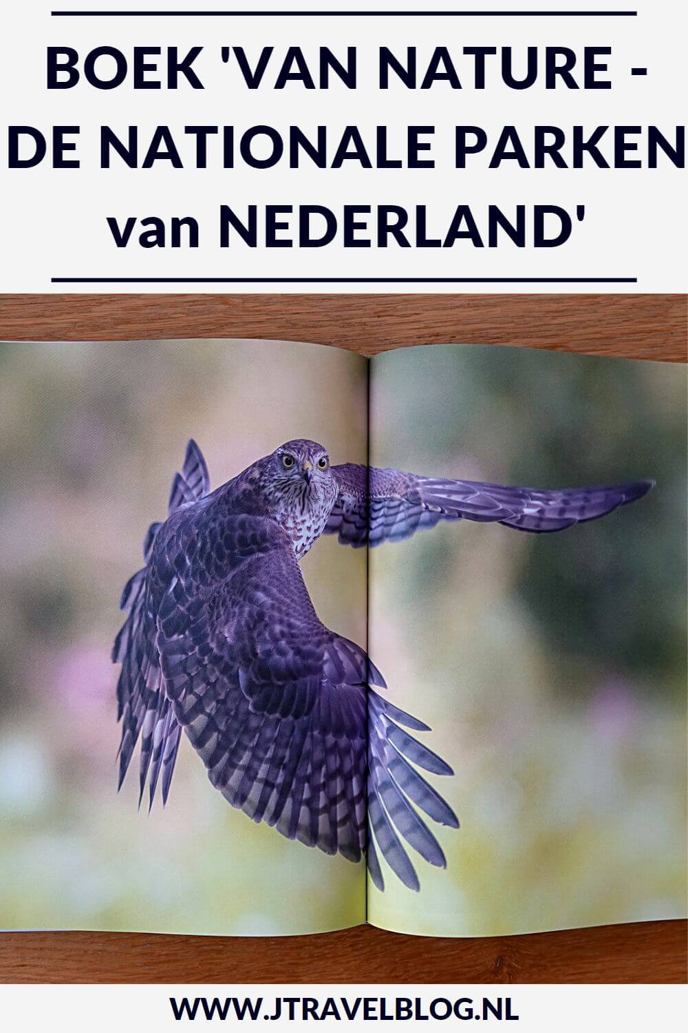 Ik heb een geweldig fotoboek gekocht: 'Van nature - De nationale parken van Nederland'. Mijn review over het boek 'Van nature - De nationale parken van Nederland' lees je op mijn website. Lees je mee en doe inspiratie op. #review #nationaleparken #nederland #fotoboek #jtravelblog #jtravel