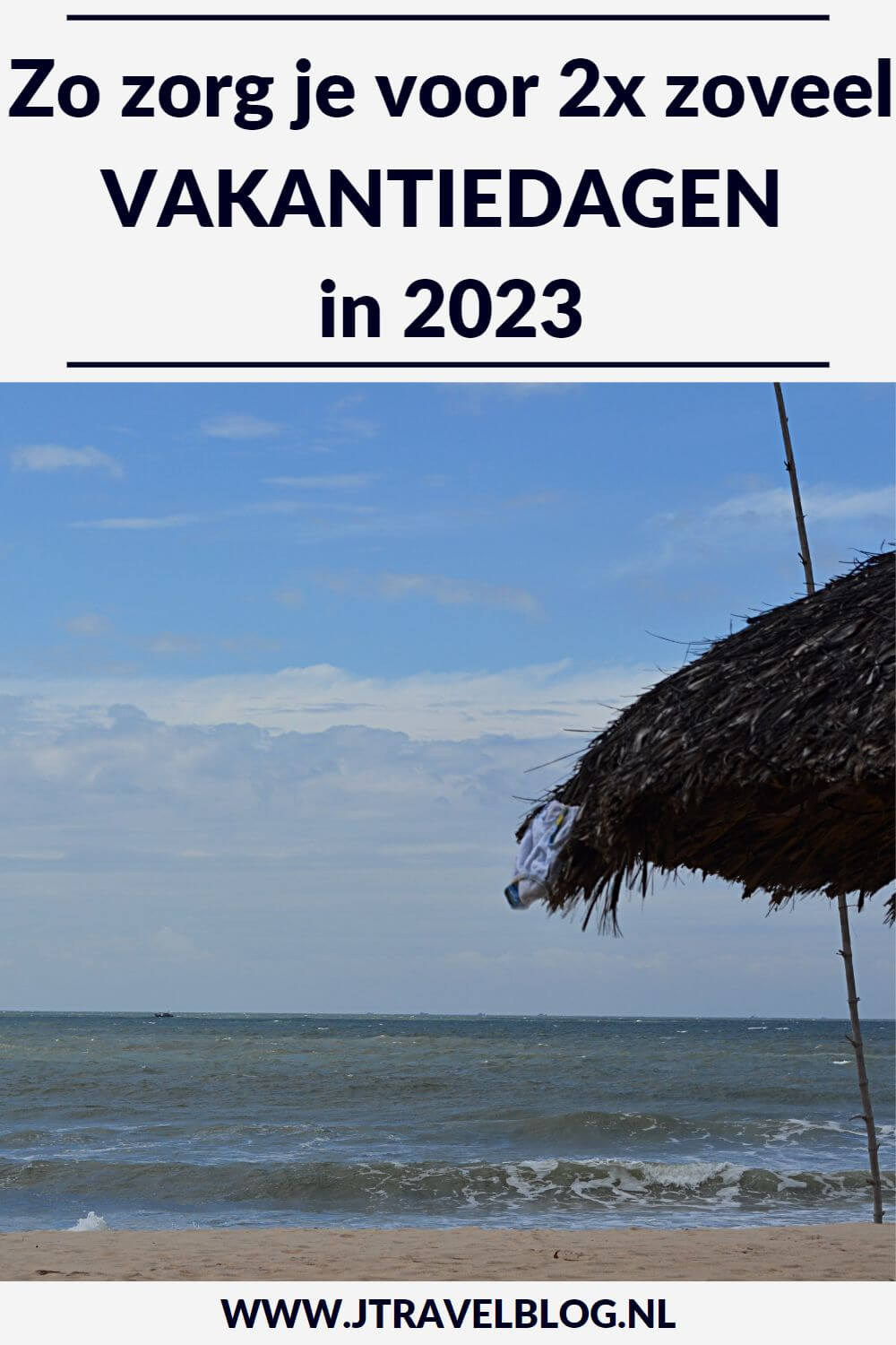 Iedereen wil in 2023 weer graag op vakantie. Zo graag zelfs dat het misschien niet lukt met je 20-25 vakantiedagen. Er is een simpel trucje waardoor jij er voor zorgt dat je twee keer zoveel vakantiedagen in 2023 hebt. Hoe, je leest het in deze blog. #vakantiedagen #extravakantiedagen2023 #reistips #jtravel #jtravelblog