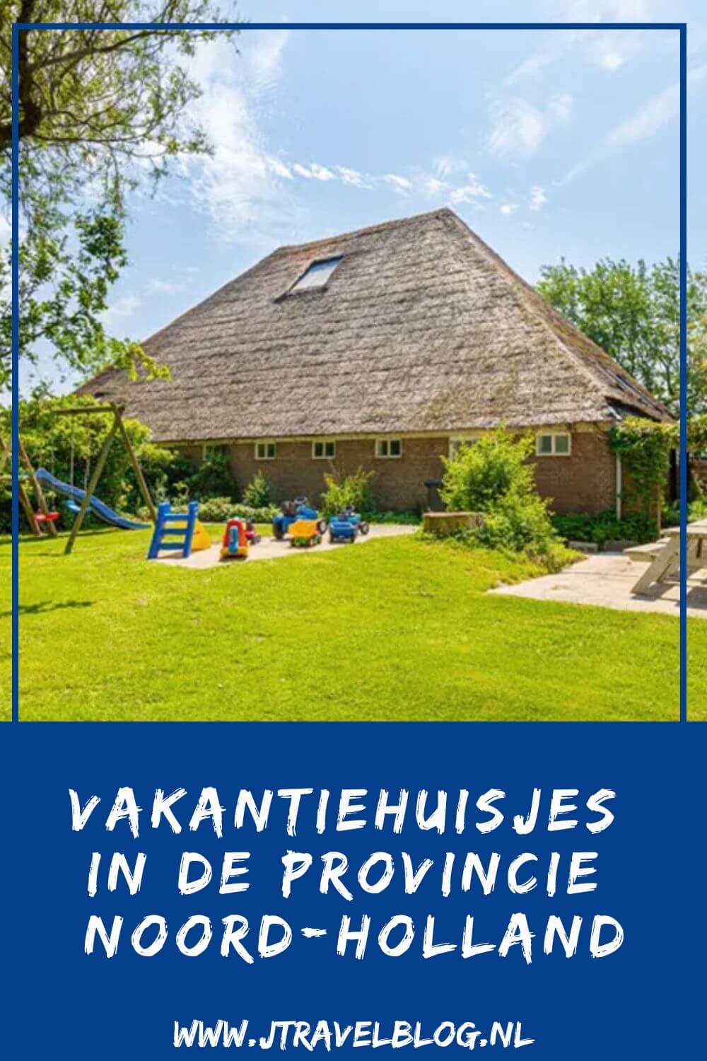 Ik heb een aantal mooie vakantiehuisjes in de provincie Noord-Holland voor je op een rijtje gezet. Ben je op zoek naar een mooi vakantiehuis in Noord-Holland, lees dan deze blog. #vakantiehuisjes #noordholland #accommodatie #jtravel #jtravelblog