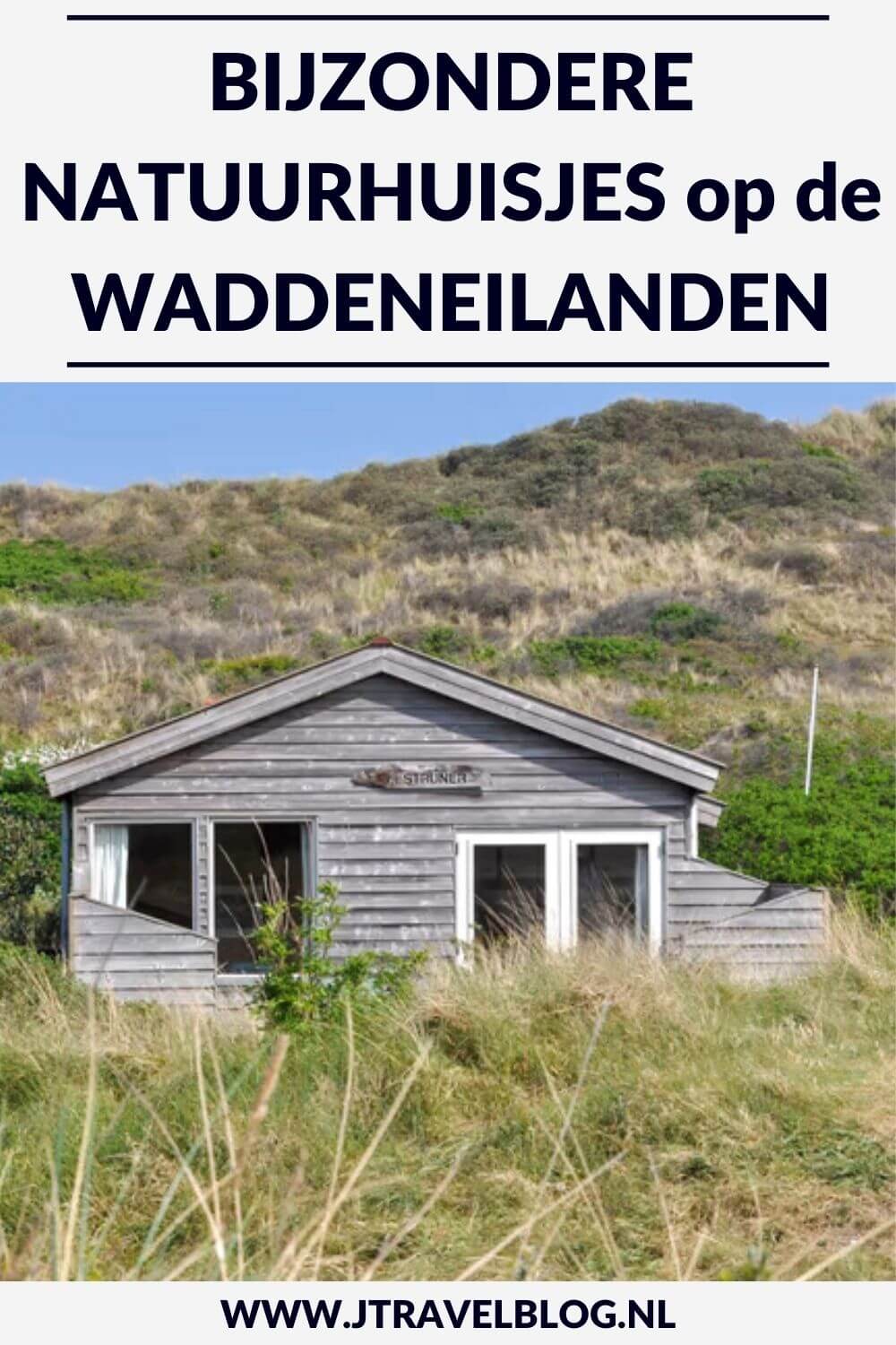 Ik heb een aantal bijzondere natuurhuisjes op de Nederlandse Waddeneilanden voor je op een rijtje gezet. Het zijn stuk voor stuk unieke accommodaties, veelal gelegen in de natuur. #natuurhuisjes #waddeneilanden #texel #vlieland #ameland #terschelling #schiermonnikoog #accommodatie #jtravel #jtravelblog