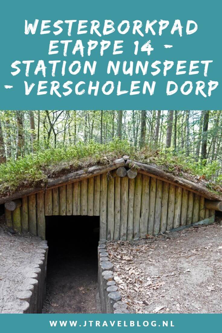 Een verslag van etappe 14 van de lange-afstandswandeling Westerborkpad. Deze veertiende etappe loopt van Station Nunspeet via het indrukwekkende Verscholen Dorp terug naar Station Nunspeet. Mijn belevenissen en mijn route lees je in deze blog. Loop je mee? #verscholendorp #nunspeet #westerborkpad #etappe14 #geschiedenis #tweedewereldoorlog #wandelen #hiken #jtravel #jtravelblog
