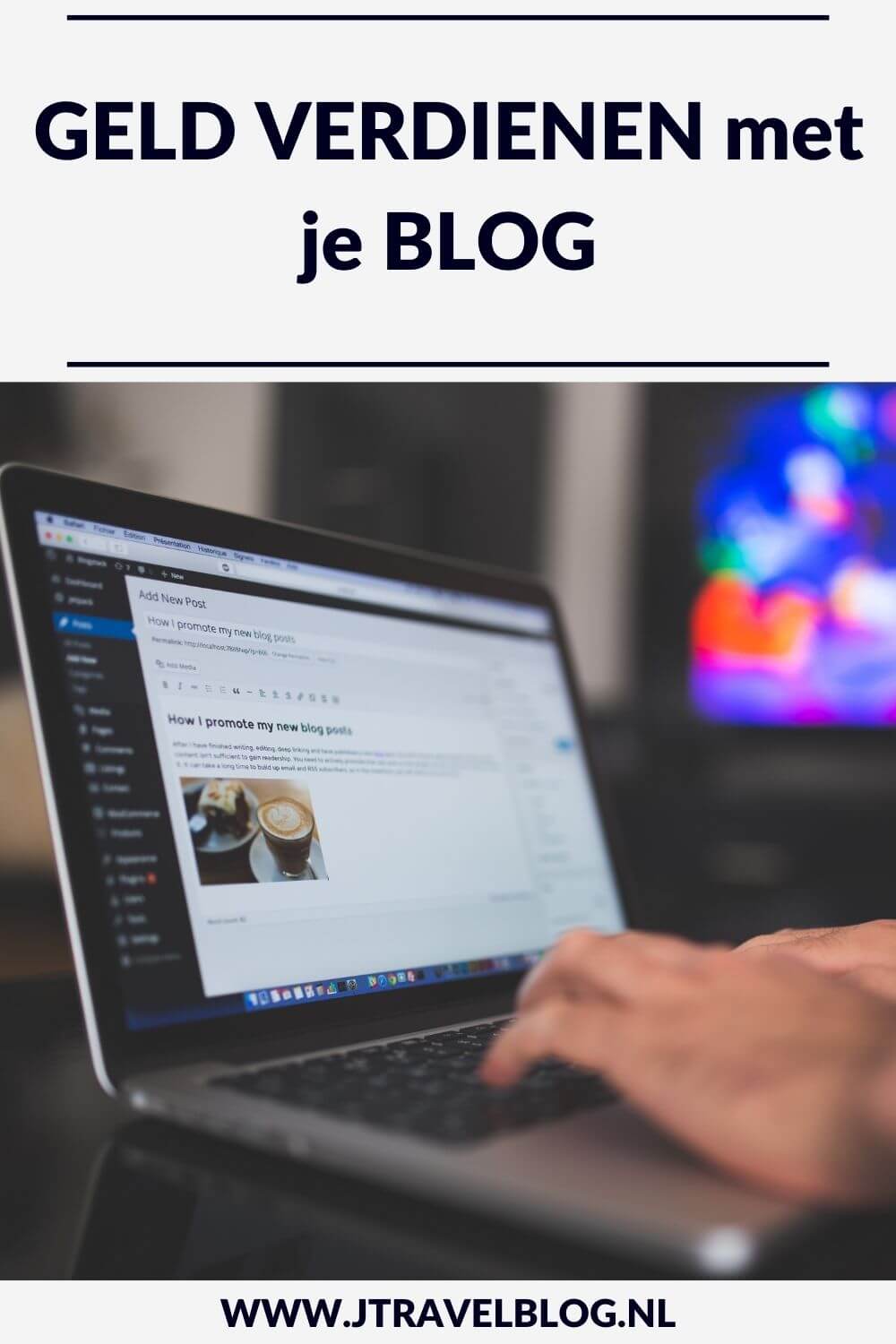 Het is mogelijk om je geld verdienen als blogger. In deze blog deel ik een aantal manieren waarop je geld kunt verdienen als blogger. #geldverdienenalsblogger #geldverdienenmetbloggen #jtravel #jtravelblog #affiliatemarketing #blogger #blogtips