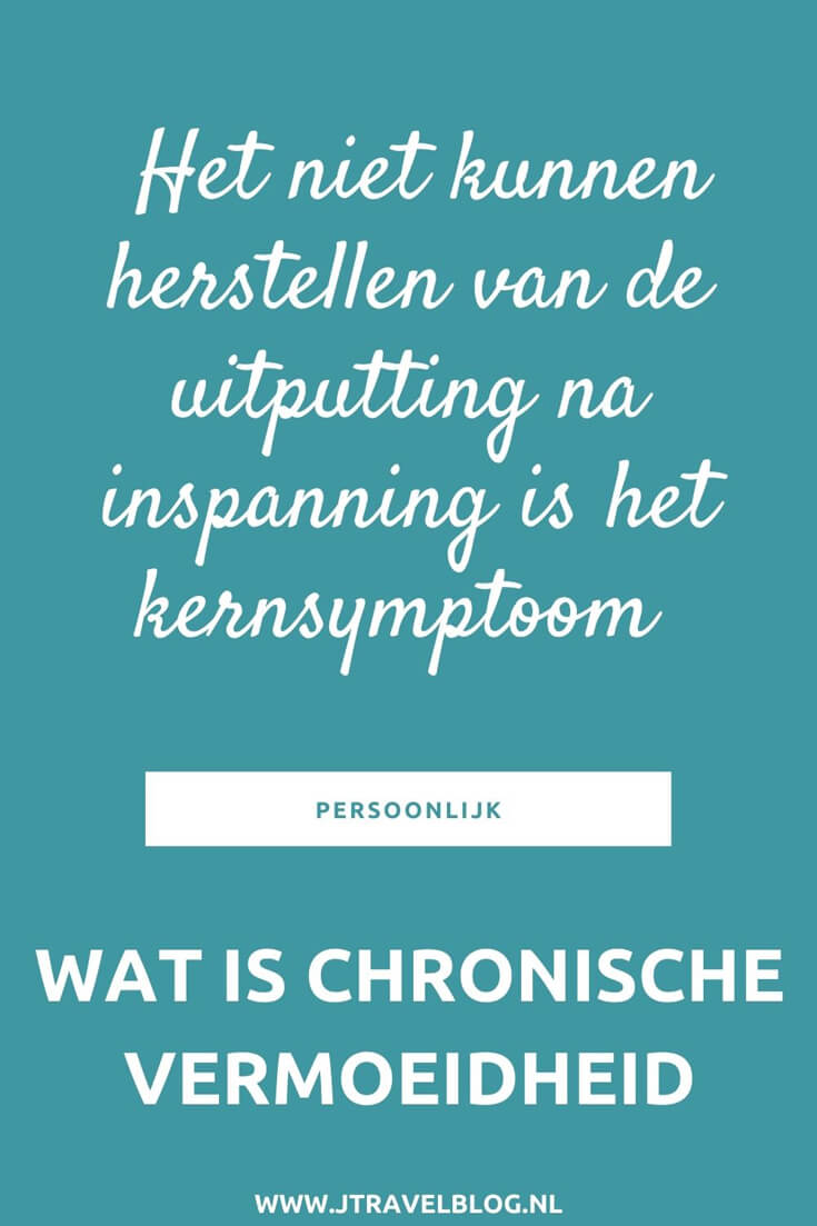 Al jaren lijd ik aan Chronische vermoeidheid/CVS/ME. Wat deze ziekte inhoudt en en hoe het mij belemmert in mijn dagelijkse dingen lees je in deze blog. Lees je mee? #me #cvs #chronischevermoeidheid #chronischvermoeidheidssyndroom #cognitievedragstherapie #jtravel #jtravelblog