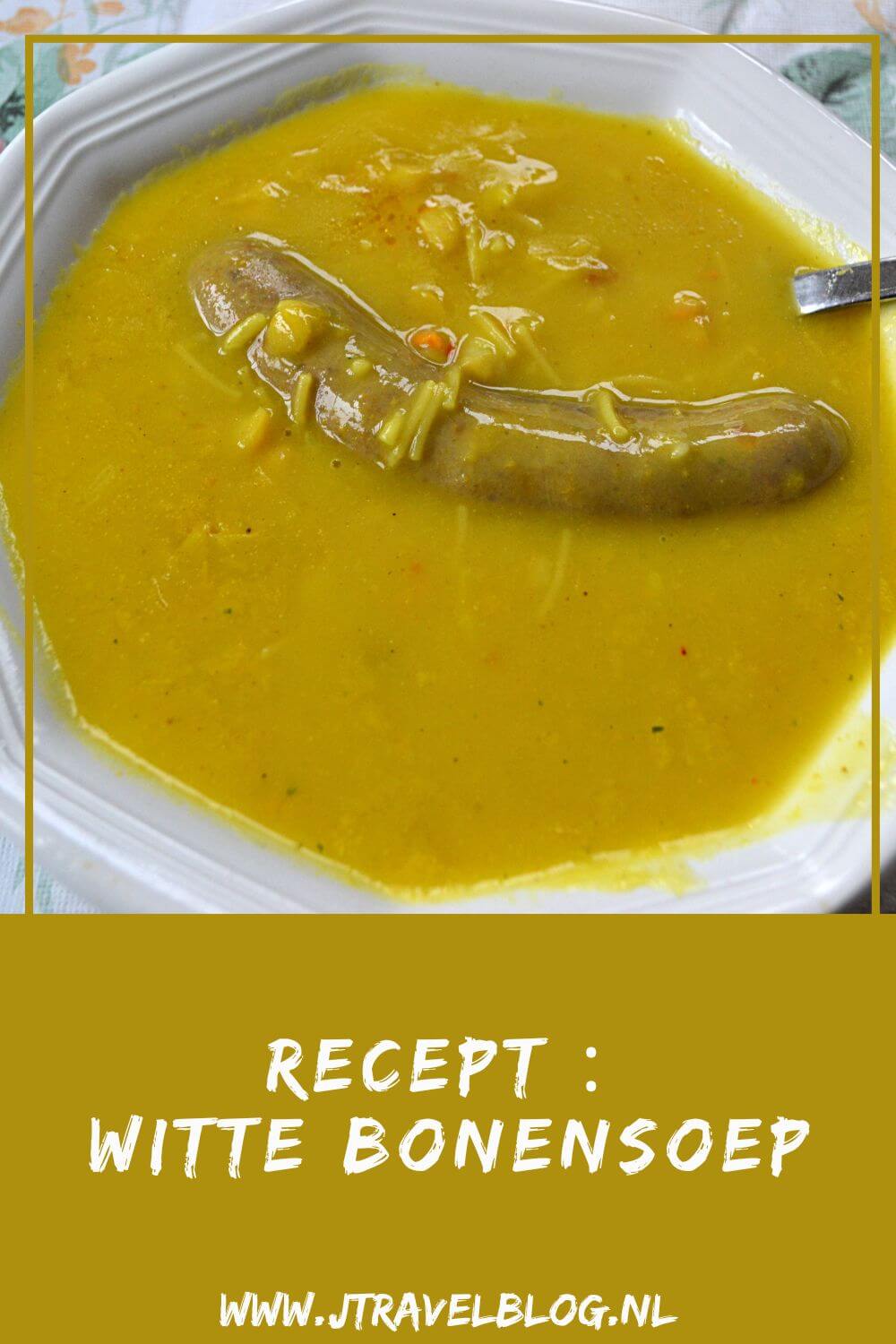 Vandaag heb ik witte bonensoep op het menu staan, een recept van mijn moeder voor een winterse maaltijdsoep. Eet smakelijk! Hier lees je hoe je dit recept heel makkelijk zelf kunt maken. Lees en kokkerel je mee? #recept #wittebonensoep #maaltijdsoep #jtravel #jtravelblog