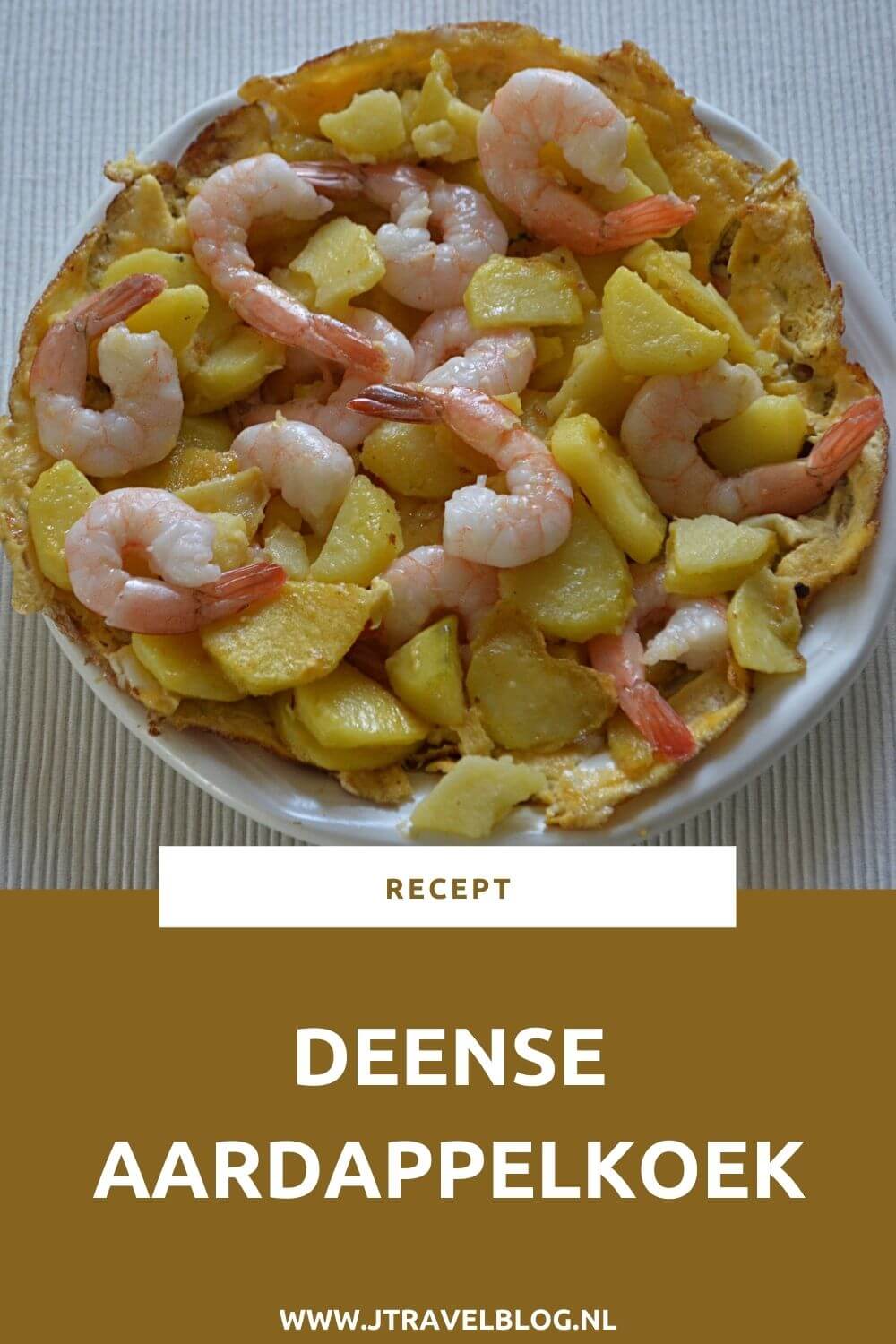 Ik heb een heerlijk recept van een Deense aardappelkoek met ei, aardappelen en garnalen voor je gemaakt. Het recept lees je hier. #recept #aardappelkoek #omelet #deenseaardappelkoek #jtravel #jtravelblog
