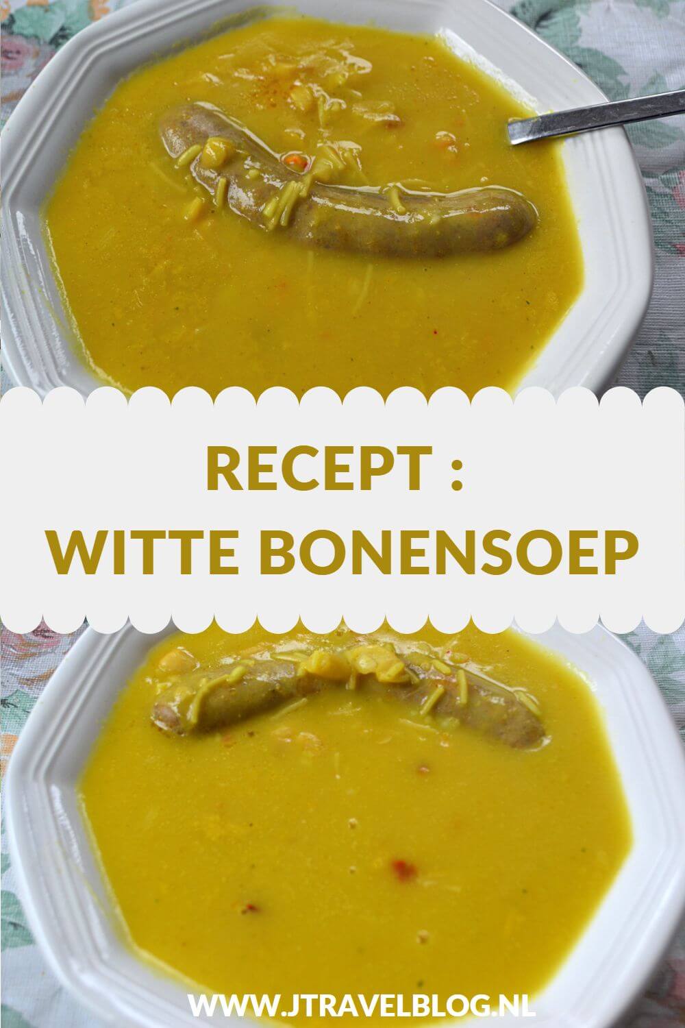 Vandaag heb ik witte bonensoep op het menu staan, een recept van mijn moeder voor een winterse maaltijdsoep. Eet smakelijk! Hier lees je hoe je dit recept heel makkelijk zelf kunt maken. Lees en kokkerel je mee? #recept #wittebonensoep #maaltijdsoep #jtravel #jtravelblog