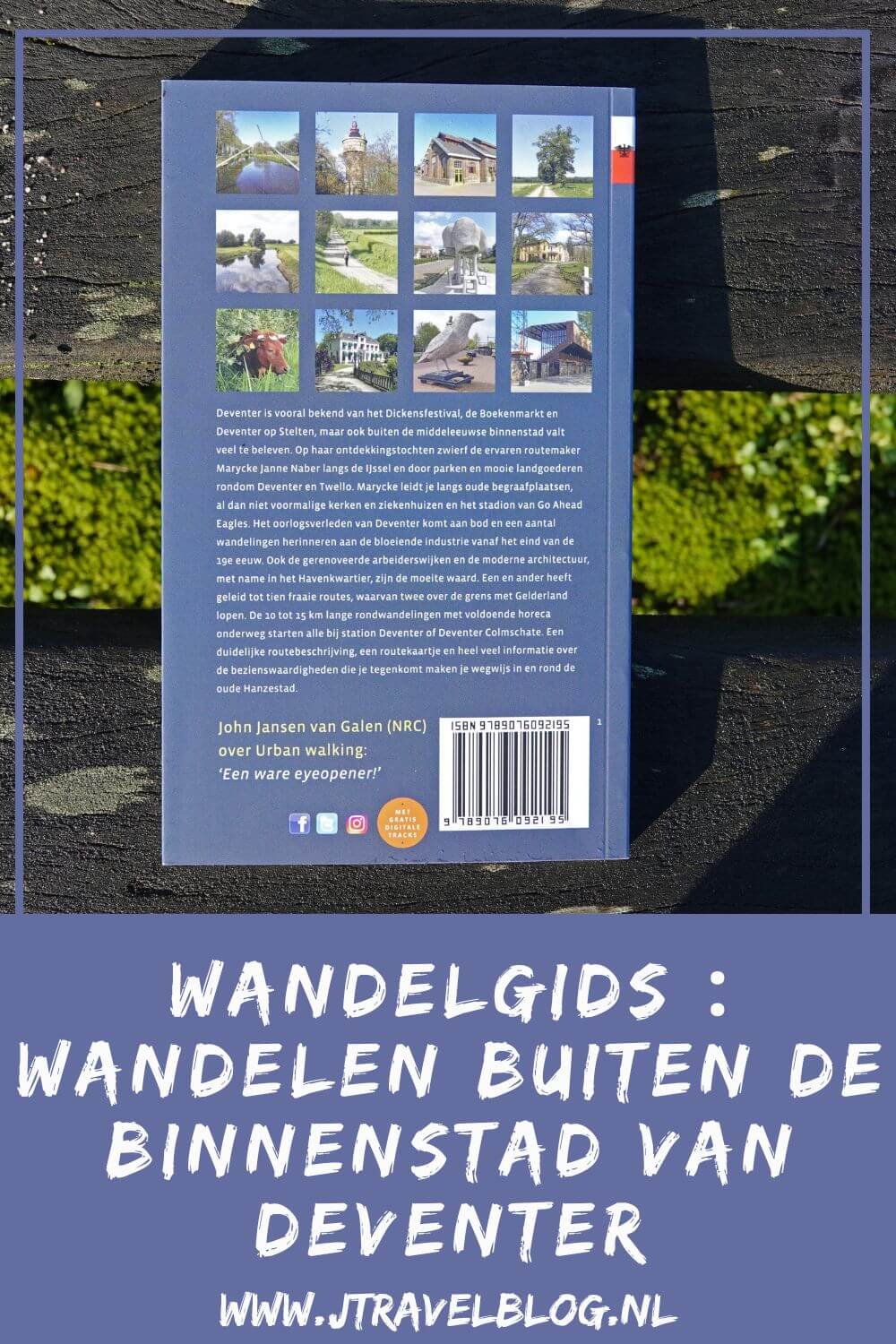 De wandelgids 'Wandelen buiten de binnenstad van Deventer' is een wandelgids met 10 rondwandelingen van 10 tot 15 kilometer rond de binnenstad en het landelijk gebied daarbuiten. Wandel je mee? #wandelgids #wandelen #hiken #gegarandeerdonregelmatig #deventer #jtravel #jtravelblog