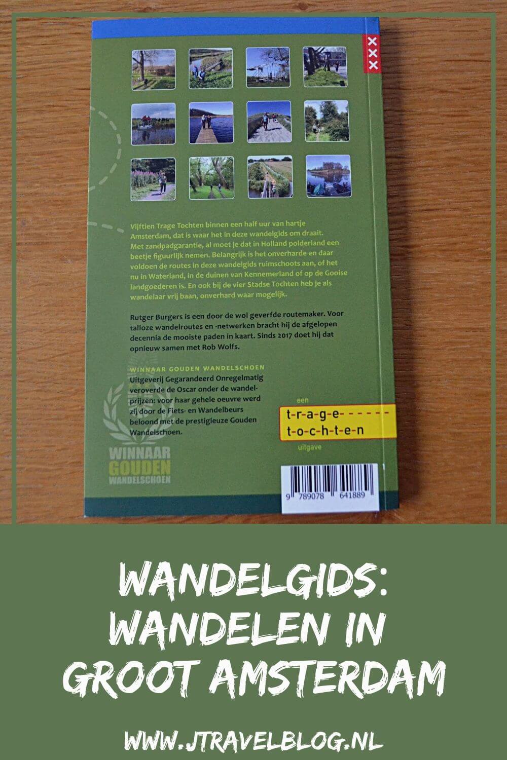 De wandelgids 'Wandelen in Groot Amsterdam' is een gids met vijftien Trage Tochten in Amsterdam en omgeving. Alle wandelingen liggen binnen een half uur van hartje Amsterdam. Wandel je mee? #amsterdam #tragetochten #wandelen #hiken #wandelgids #jtravel #jtravelblog