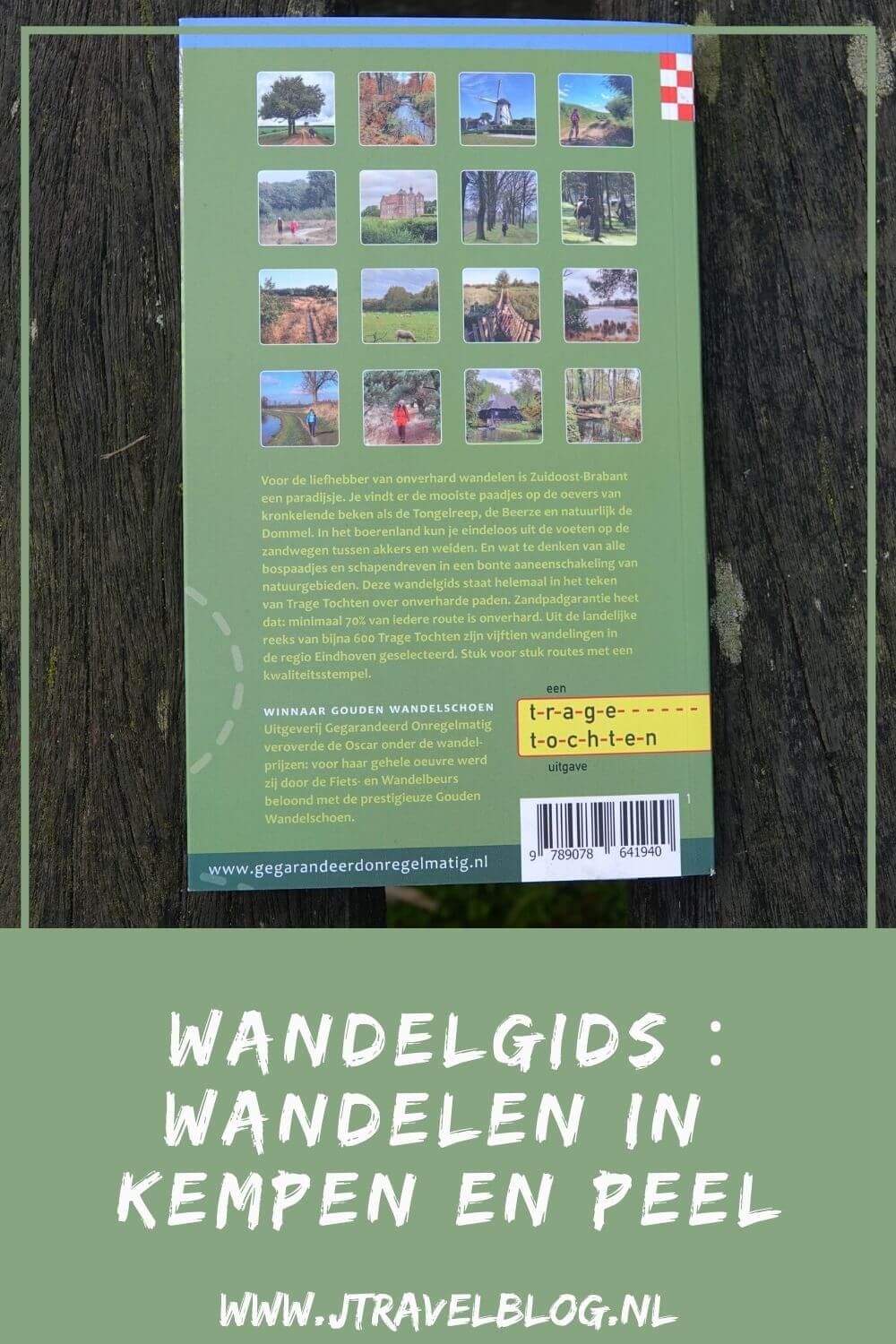De wandelgids 'Wandelen in Kempen en Peel' bevat 15 Trage Tochten van 10 tot 18 kilometer in Zuidoost-Brabant. Wandel je mee? #wandelen #kempen #peel #tragetochten #wandelgids #noordbrabant #gegarandeerdonregelmatig #jtravel #jtravelblog