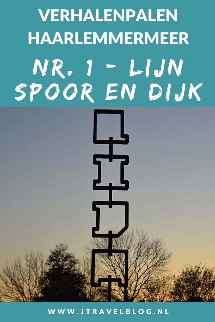 Deze keer laat ik je kennismaken met de eerste verhalenpaal: nr. 1 - LIJN / Spoor en dijk in Hoofddorp. In deze en 19 andere blogs neem ik je mee langs de 20 verhalenpalen in de gemeente Haarlemmermeer. Fiets je mee? #verhalenpalen #haarlemmermeer #fietsen #jtravel #jtravelblog