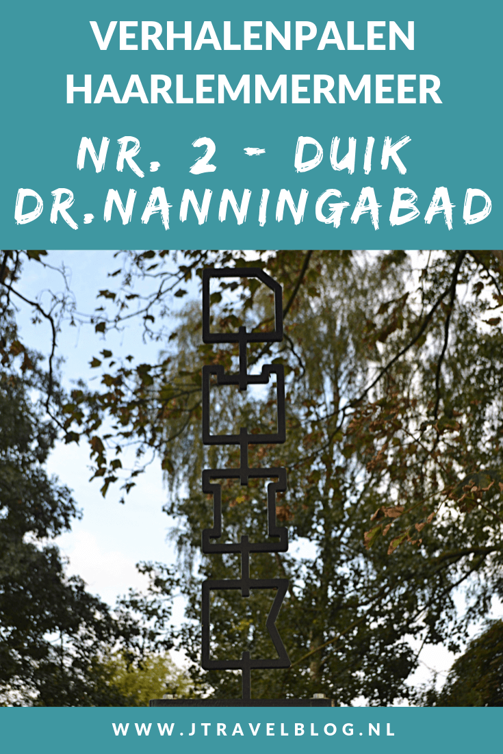 Deze keer laat ik je kennismaken met de tweede verhalenpaal: nr. 2 - DUIK / Dr. Nanningabad in Hoofddorp. In deze en 14 andere blogs neem ik je mee langs de 15 verhalenpalen in de gemeente Haarlemmermeer. Fiets je mee? #verhalenpalen #haarlemmermeer #fietsen #jtravel #jtravelblog