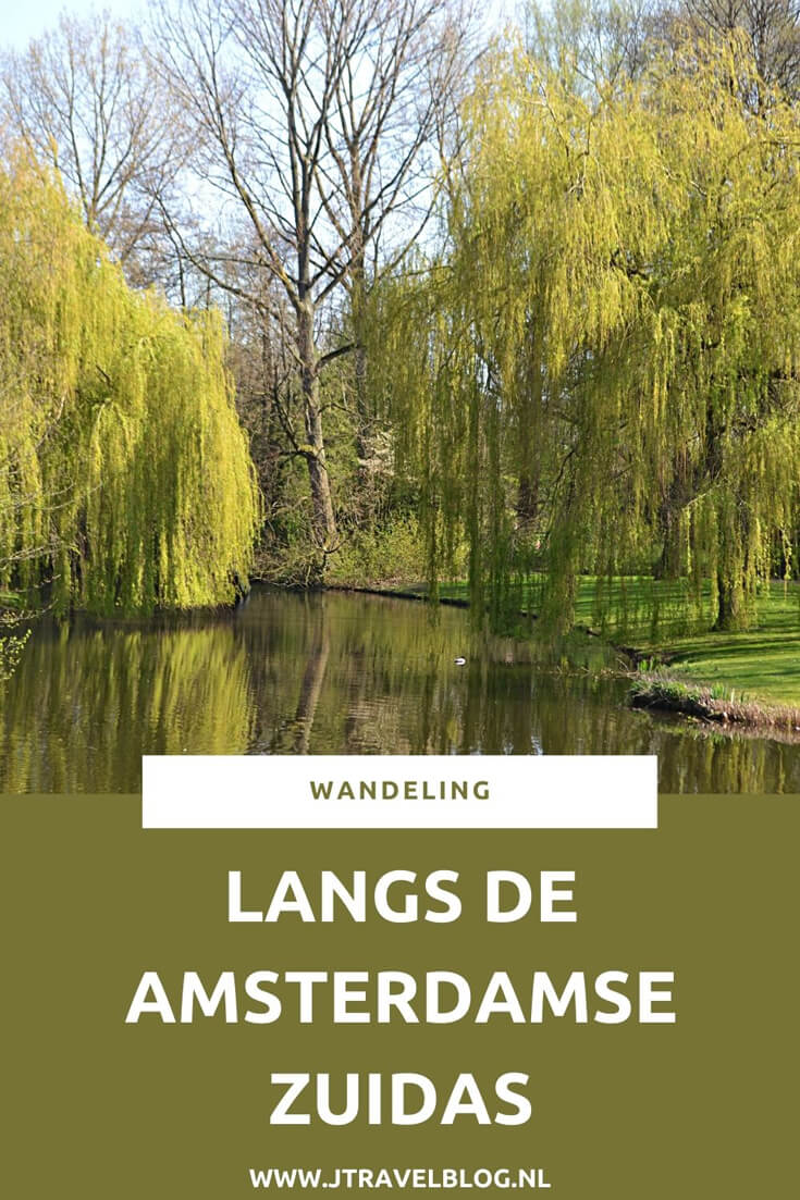Ik maakte een wandeling langs het groene van de Amsterdamse Zuidas. Mijn route en leuke weetjes over de bezochte plekken, zoals het Amstelpark, het Beatrixpark en het Amsterdamse Bos, lees je hier. Lees en wandel je mee? #amsterdamsezuidas #wandelen #amsterdam #amsterdamzuid #jtravel #jtravelblog