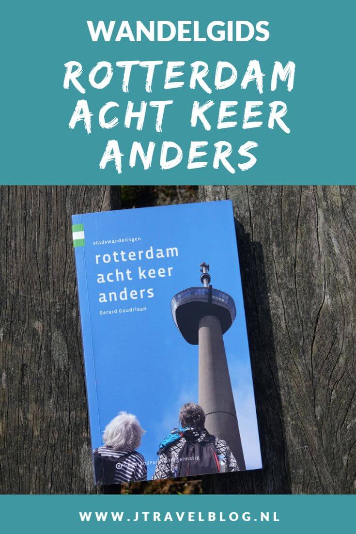De wandelgids 'Rotterdam acht keer anders' van Gerard Goudriaan is een gids met 8 wandelingen in Rotterdam. Elke wandeling heeft een thema. Wandel je mee? #rotterdam #achtkeeranders #wandelen #hiken #wandelgids #gegarandeerdonregelmatig #jtravel #jtravelblog
