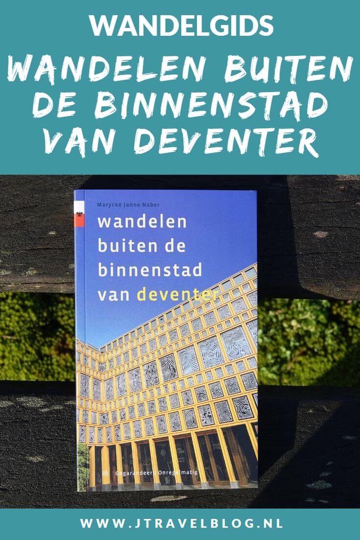 De wandelgids 'Wandelen buiten de binnenstad van Deventer' is een wandelgids met 10 rondwandelingen van 10 tot 15 kilometer rond de binnenstad en het landelijk gebied daarbuiten. Wandel je mee? #wandelgids #wandelen #hiken #gegarandeerdonregelmatig #deventer #jtravel #jtravelblog